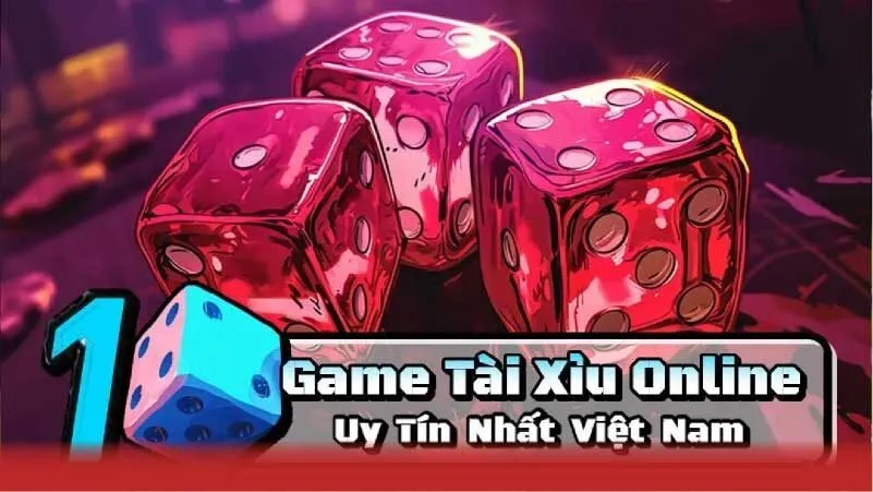 Top 3 Game Đánh Tài Xỉu Uy Tín Nhất Hiện Nay 2 top-game-danh-tai-xiu-uy-tin-nhat-hien-nay